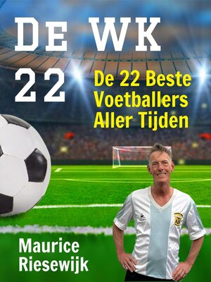 cover image of De WK-22. De 22 Beste Voetballers Aller Tijden.